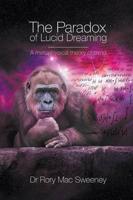 The Paradox of Lucid Dreaming
