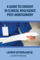 A Guide to Consent in Clinical Negligence