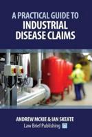 A Practical Guide to Industrial Disease Claims