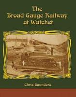 The Broad Gauge Railway at Watchet