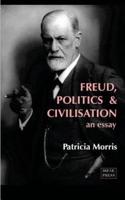 Freud, Politics and Civilisation