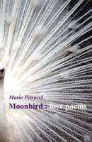 Moonbird : Love Poems