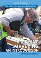 What a Marine Surveyor Needs to Know About Marine Surveying
