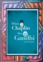 When Chaplin Met Gandhi