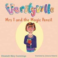 Mrs T and the Magic Pencil