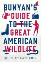 Bunyan's Guide to the Great American Wildlife 2016