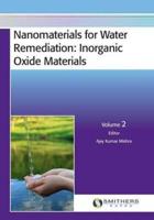 Nanomaterials for Water Remediation: Inorganic Oxide Materials, Volume 2