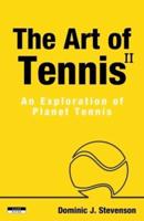 The Art of Tennis II: An Exploration of Planet Tennis