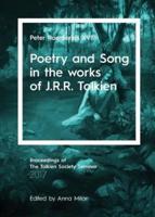 Poetry and Song in the works of J.R.R. Tolkien: Peter Roe Series XVIII