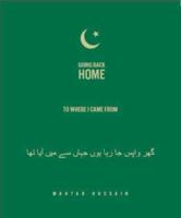 Going Back Home to Where I Came from - Mahtab Hussain