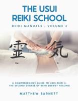 A Comprehensive Guide To Usui Reiki 2. The Second Degree Of Reiki Energy Healing