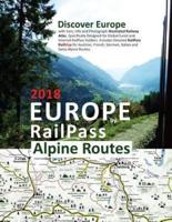 Europe by RailPass 2018 - Alpine Routes