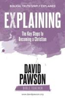 EXPLAINING The Key Steps to Becoming a Christian: Second Edition
