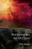Mixed Blessings and a Head Full of Dreams