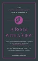 The Connell Guide to E. M. Forster's: A Room With a View