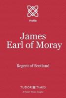 James, Earl of Moray