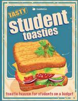 Student Toasties: Toastie Heaven For Students On A Budget