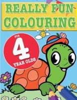 Really Fun Colouring Book For 4 Year Olds: Fun & creative colouring for four year old children