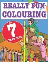 Really Fun Colouring Book For 7 Year Olds: Fun & creative colouring for seven year old children