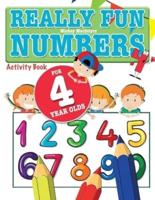 Really Fun Numbers For 4 Year Olds: A fun & educational counting numbers activity book for four year old children