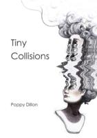 Tiny Collisions