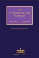 The UK Supreme Court Yearbook: Legal Year 2013-2014 Volume 5