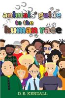 Animals' Guide to the Human Race