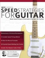 Neoclassical Speed Strategies for Guitar: Master Speed Picking for Shred Guitar & Play Fast - The Yng Way!