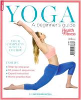 Health & Fitness : Yoga a Beginner's