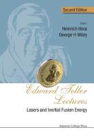 Edward Teller Lectures: Lasers and Inertial Fusion Energy (Second Edition)