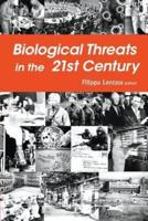 Biological Threats in the 21st Century: The Politics, People, Science and Historical Roots