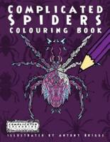 Complicated Spiders: Colouring Book