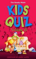 The Ready-Made Kids Quiz. Volume II