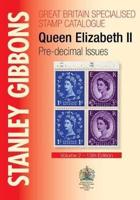 Stanley Gibbons Great Britain Specialised Stamp Catalogue. Volume 3 Queen Elizabeth II Pre-Decimal Issues