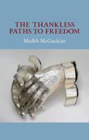 The Thankless Paths to Freedom