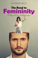 The Road to Femininity