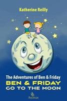 Ben & Friday Go to the Moon