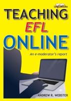 Teaching EFL Online: An e-moderator's report