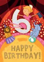 Circus (Age 6) - Happy Birthday Card-Book
