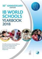 IB World Schools Yearbook 2018: 50th Anniversary Edition