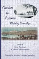 Parsloes to Pompeii Wedding Tour 1844