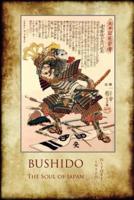 Bushido, the Soul of Japan: with 13 full-page colour illustrations from the time of the Samurai.