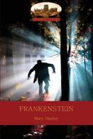 Frankenstein: Or The Modern Prometheus (Aziloth Books)