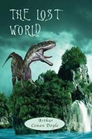 The Lost World: with Map, and 12 original Illustrations