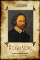 Religio Medici : (The Religion of a Physician); With Introduction and Notes by J. W. Willis Bund (Aziloth Books)