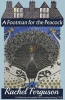 A Footman for the Peacock
