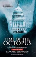 Time of the Octopus: Based on the true story of whistleblower Edward Snowden