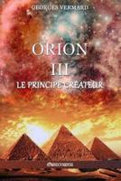 Orion III: le Principe Créateur