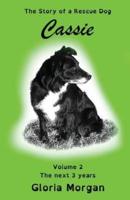 Cassie, the story of a rescue dog: Volume 2: The next 3 years (Dyslexia-Smart)