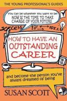 How to Have an Outstanding Career